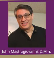 John Mastrogiovanni, D.Min.