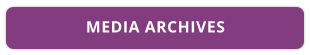 MEDIA ARCHIVES