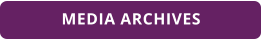 MEDIA ARCHIVES